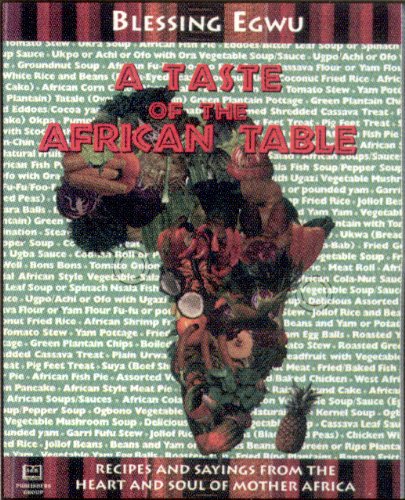 A Taste of the African Table by Blessing Egwu