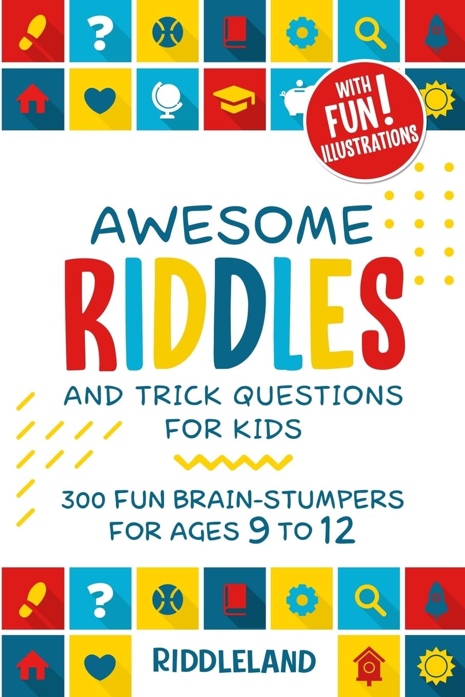 Awesome Riddles and Trick Questions For Kids: Puzzling Questions and F ...