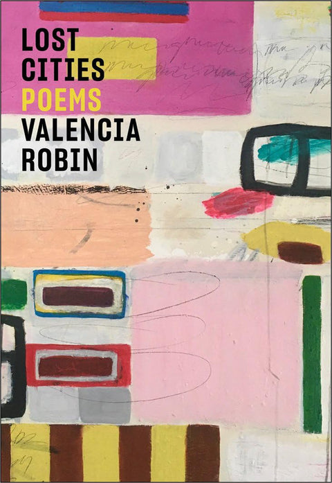 Lost Cities: Poems by Valencia Robin