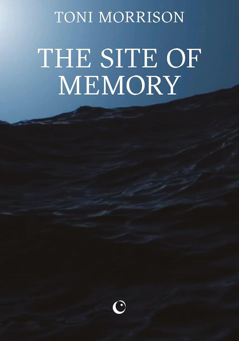 The Site of Memory by Toni Morrison (Author)