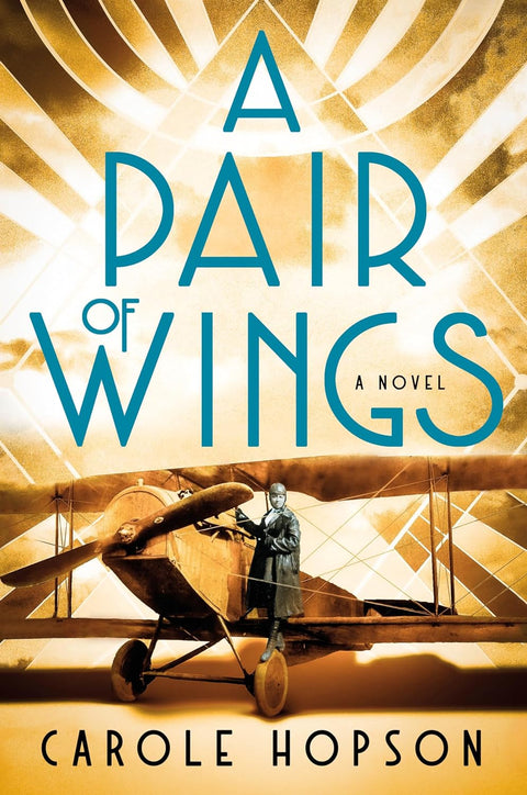 A Pair of Wings: A Novel Inspired by Pioneer Aviatrix Bessie Coleman by Carole Hopson