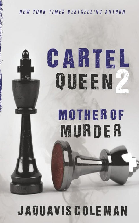 Cartel Queen 2: Mother of Murder by Jaquavis Coleman