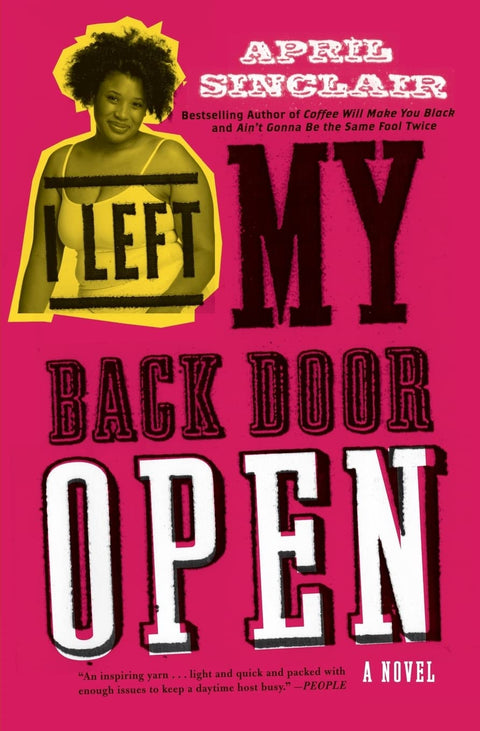 I Left My Back Door Open: A Novel  by April Sinclair