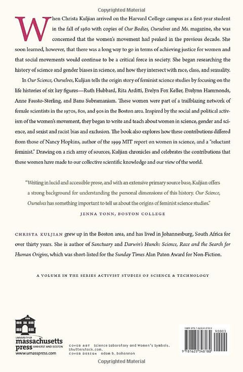 Our Science, Ourselves: How Gender, Race, and Social Movements Shaped the Study of Science by Christa Kuljian