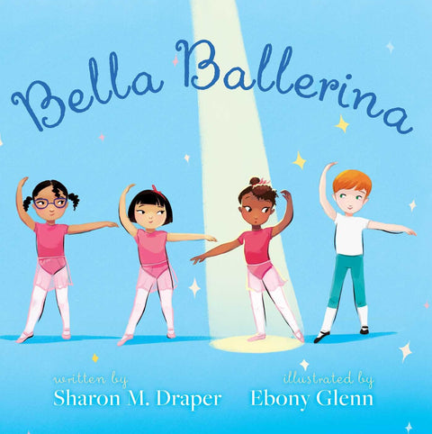 Bella Ballerina by Sharon M. Draper, Ebony Glenn (Illustrator)