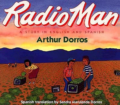 Radio Man / Don Radio (Bilingual, Spanish/English) by Arthur Dorros