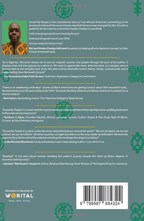 Found my People: How Connecting To My Ancestral Roots Enriched My Life and Can Do The Same For You by Richard Kweku Ezeagu Akinyemi