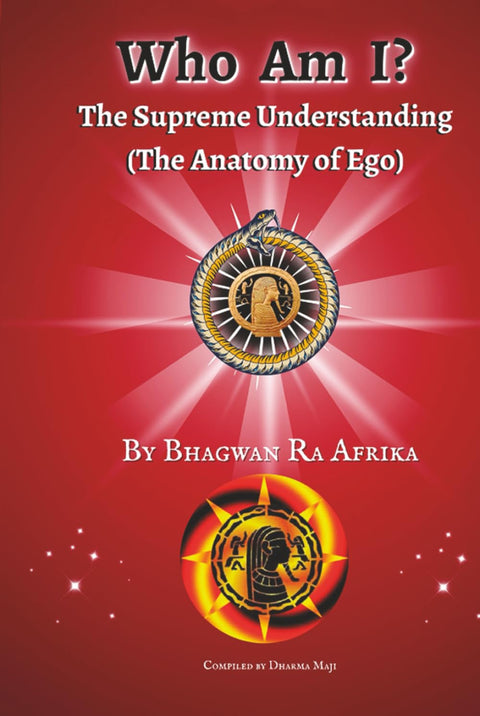 WHO AM I? THE SUPREME UNDERSTANDING: THE ANATOMY OF EGO