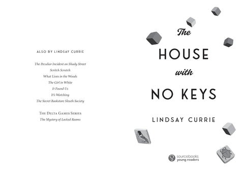 The House with No Keys (The Delta Games, 2) by Lindsay Currie