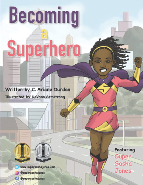 Becoming a Superhero by C. Ariane Durden (Author), DeVonn Armstrong (Illustrator)