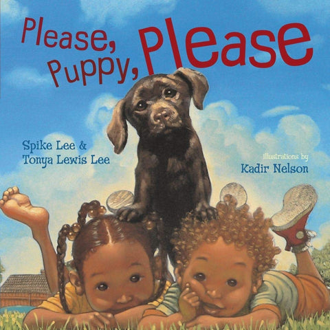 Please, Puppy, Please by Spike & Tonya Lewis Lee, Kadir Nelson (Illustrator)