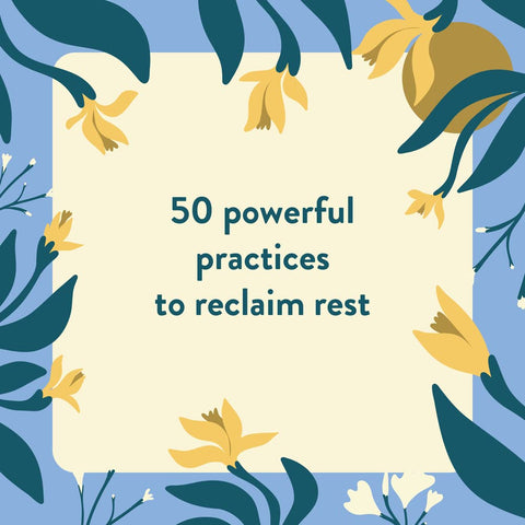 The Nap Ministry's Rest Deck: 50 Practices to Resist Grind Culture by Tricia Hersey (Author), Paula Champagne (Illustrator)