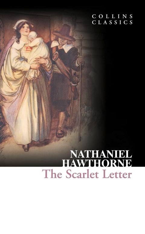 The Scarlet Letter (Collins Classics) by Nathaniel Hawthorne