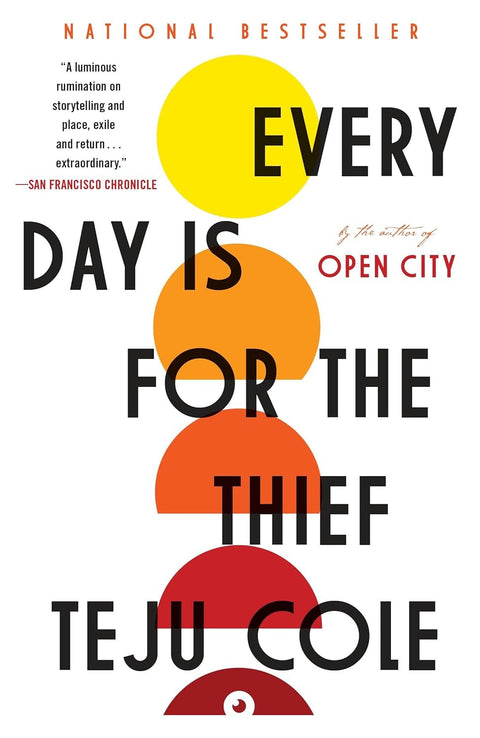 Every Day Is for the Thief: Fiction by Teju Cole
