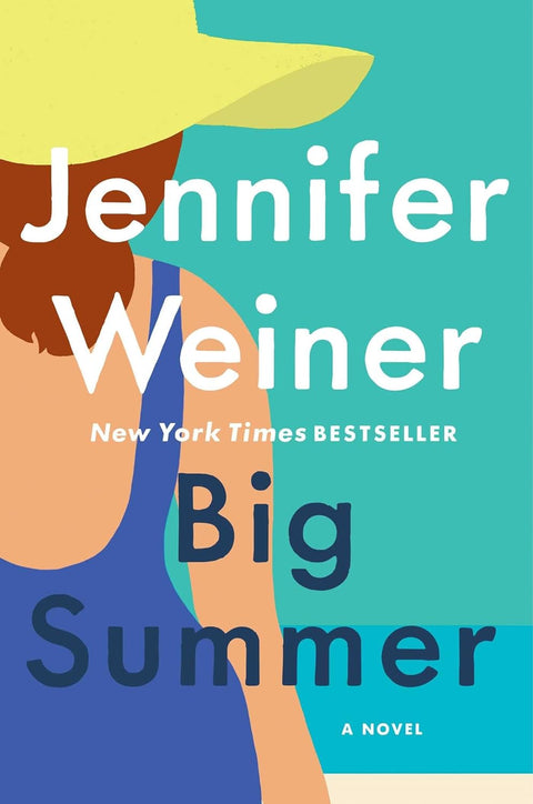 Big Summer: A Novel by Jennifer Weiner