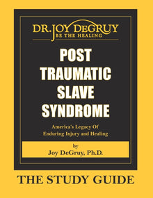 Post Traumatic Slave Syndrome: Study Guide by Joy a Degruy