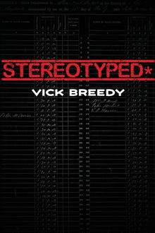 Stereotyped* by Vick Breedy