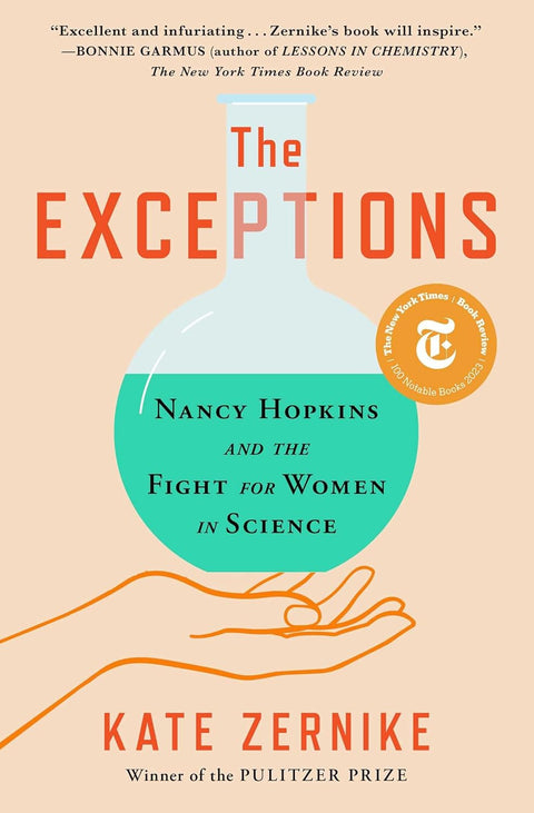 The Exceptions: Nancy Hopkins, MIT, and the Fight for Women in Science by Kate Zernike