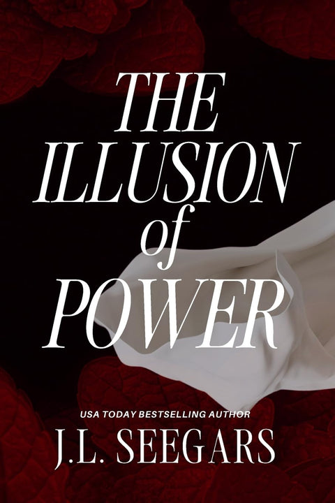The Illusion of Power: Passion and Politics #1 by J.L. Seegars (Author)