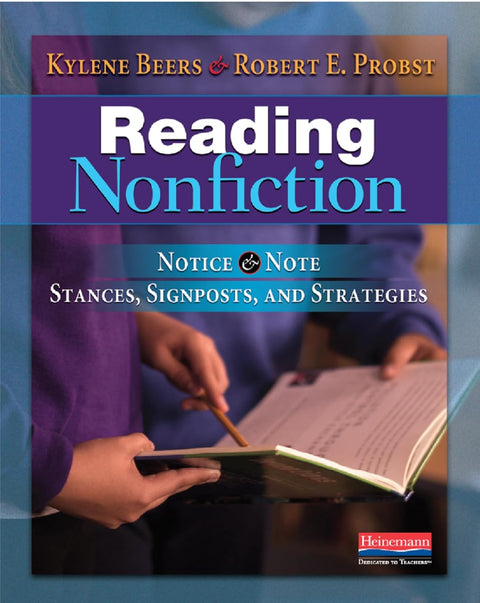 Reading Nonfiction: Notice & Note Stances, Signposts, and Strategies by Robert E Probst, Kylene Beers