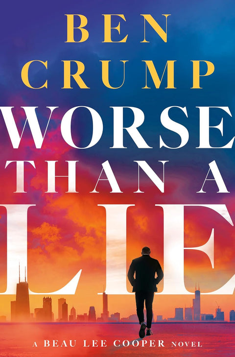 *PRE-ORDER (FEB. 17 RELEASE)* Worse Than A Lie: A Beau Lee Cooper Novel by Ben Crump
