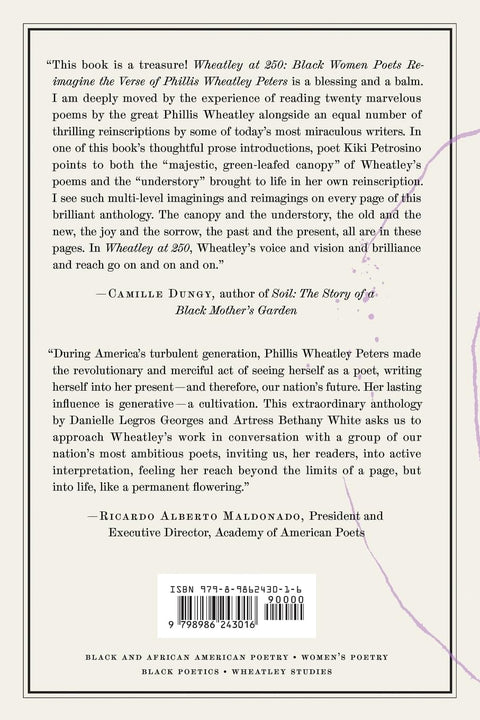 Wheatley at 250: Black Women Poets Re-imagine the Verse of Phillis Wheatley Peters by Danielle Legros Georges, Artress Bethany White (Editors)