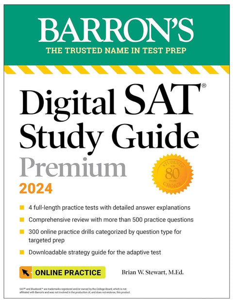 Digital SAT Study Guide Premium, 2024: 4 Practice Tests + Comprehensive Review + Online Practice (Barron's SAT Prep) by Brian W. Stewart M.Ed