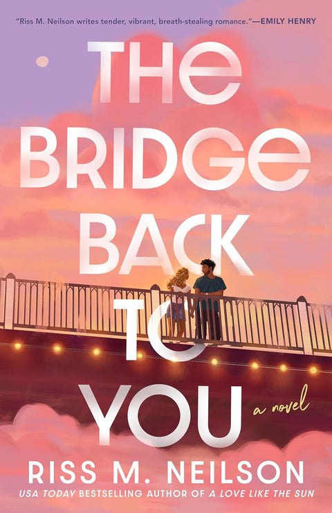 *PRE-ORDER (3/31 RELEASE)* The Bridge Back To You by Riss M. Neilson