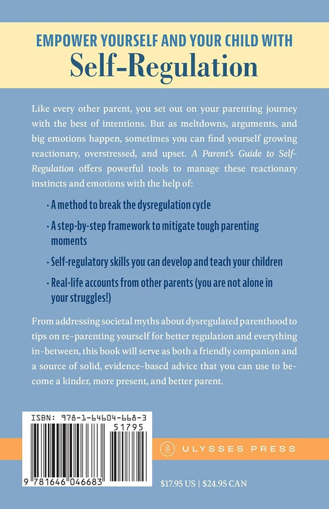 A Parent's Guide to Self-Regulation: A Practical Framework for Breaking the Cycle of Dysregulation and Mastering Emotions for Parents and Children by Dr. Amber Thornton