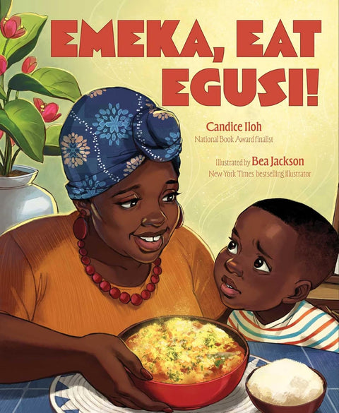 Emeka, Eat Egusi! by Candice Ipoh, Bea Jackson (Illustrator)