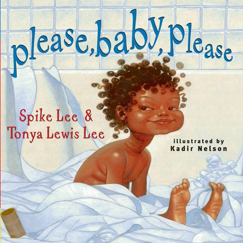 Please, Baby, Please by Spike and Tonya Lewis Lee, Kadir Nelson (Illustrator) (Board Book)