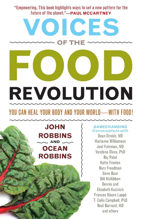 Voices of the Food Revolution: You Can Heal Your Body and Your World-With Food! by John and Ocean Robbins