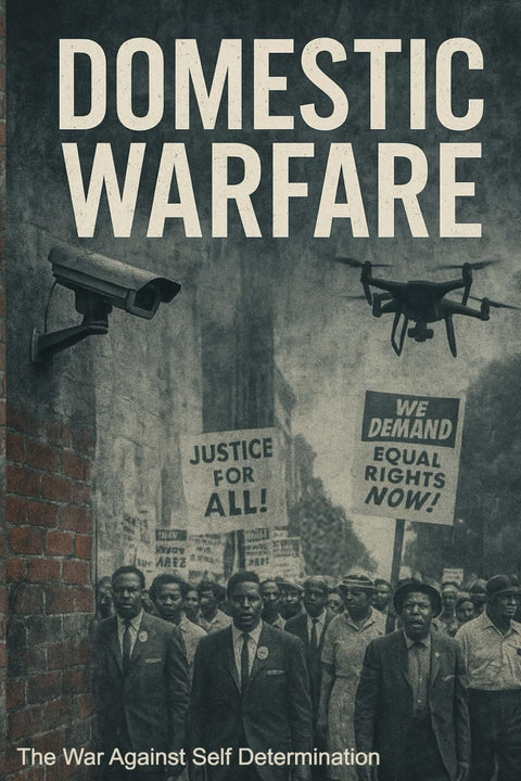 Domestic Warfare: The War Against Self Determination by Rodney Carroll