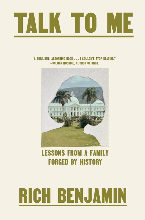 Talk to Me: Lessons from a Family Forged by History by Rich Benjamin