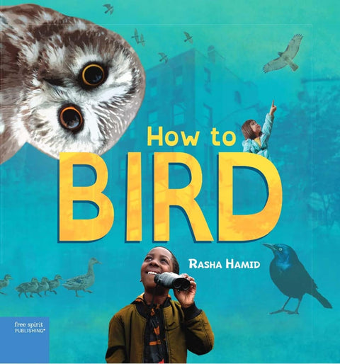 How to Bird by Rasha Hamid