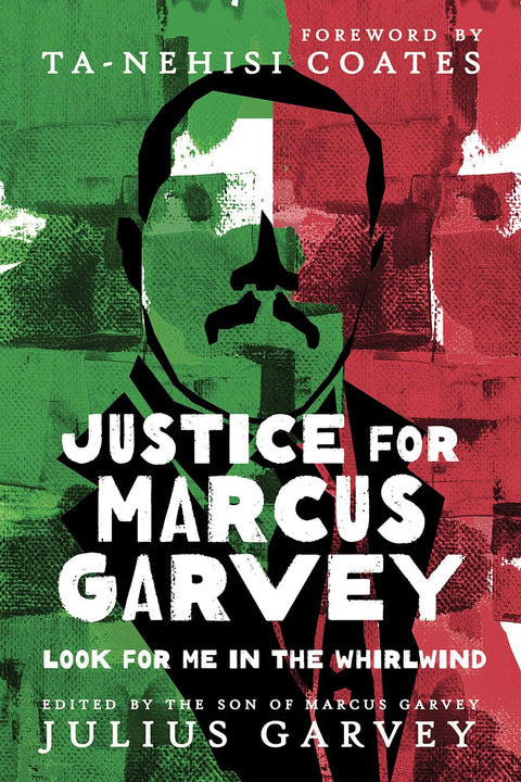 -Pre-Order 11/19- Justice for Marcus Garvey: Look for Me in the Whirlwind by Julius Garvey