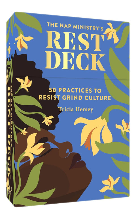 The Nap Ministry's Rest Deck: 50 Practices to Resist Grind Culture by Tricia Hersey (Author), Paula Champagne (Illustrator)
