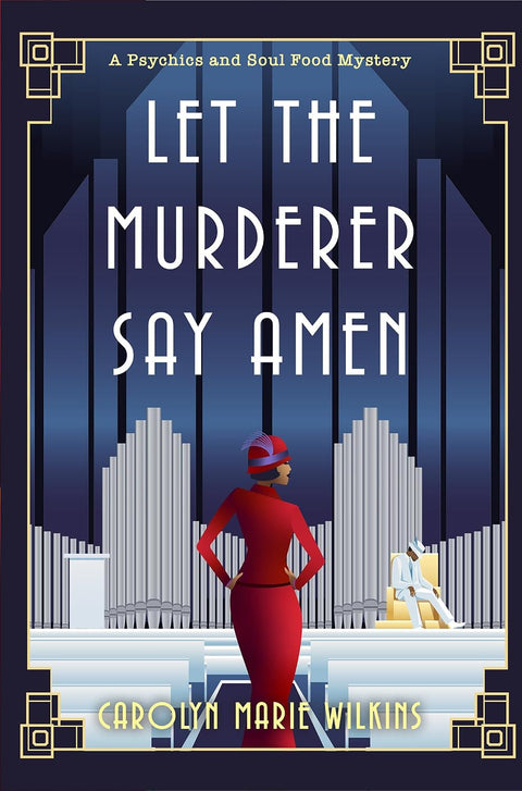 *PRE-ORDER (7/28 RELEASE)* Let the Murderer Say Amen by Carolyn Marie Wilkins