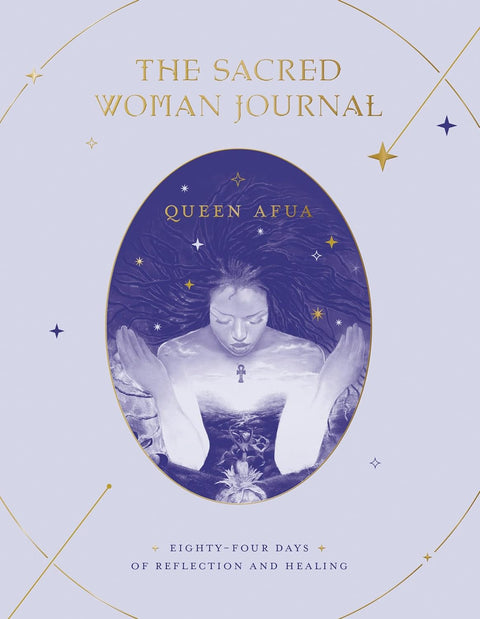 Sacred Woman Bundle: Sacred Woman: A Guide to Healing the Feminine Body, Mind, and Spirit / The Sacred Woman Journal: Eighty-Four Days of Reflection and Healing by Queen Afua