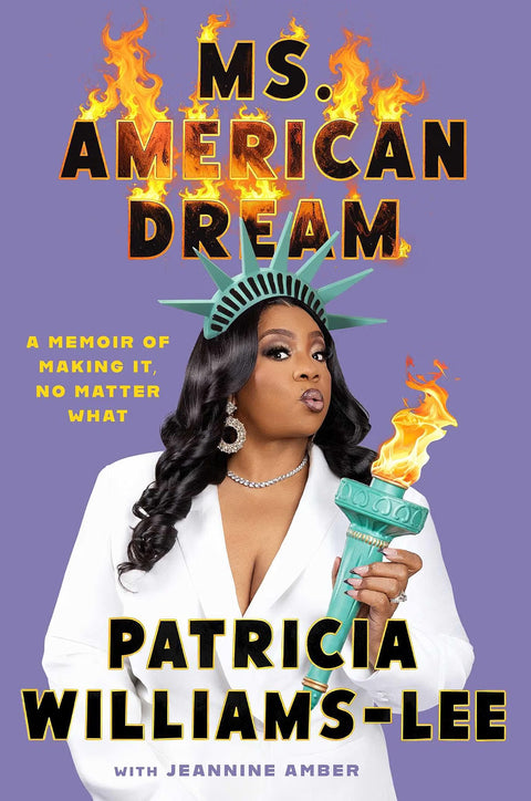 *PRE-ORDER (9/29 RELEASE)* Ms. American Dream: A Memoir of Making It, No Matter What by Patricia Williams-Lee with Jeannine Amber
