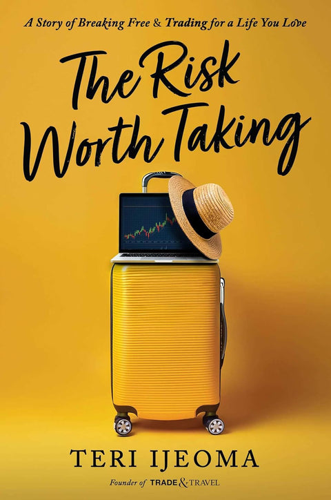 *PRE-ORDER JULY 14*The Risk Worth Taking: A Story of Breaking Free and TRADING for a Life You Love by Teri Ijeoma (Author)