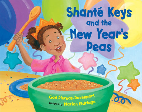 Shante Keys and the New Year’s Peas by Gail Piernas-Davenport, Marion Eldridge (Illustrator)