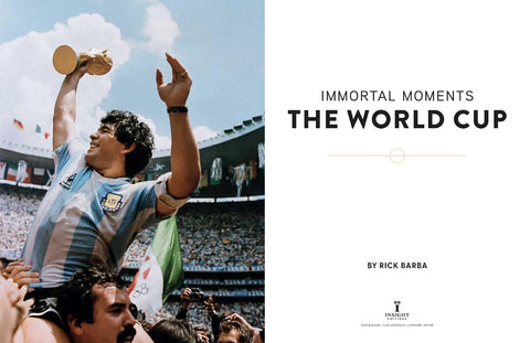 Immortal Moments: The World Cup by Rick Barba, Charlie Davis (Illustrator)