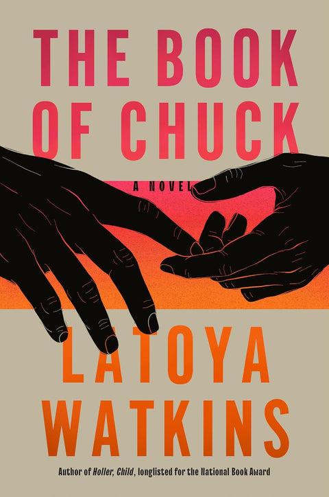*PRE-ORDER (8/18 RELEASE)* The Book Of Chuck: A Novel by Latoya Watkins
