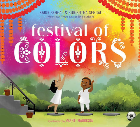 Festival of Colors by Surishtha and Kabir Sehgal (Authors), Vashti Harrison (Illustrator)
