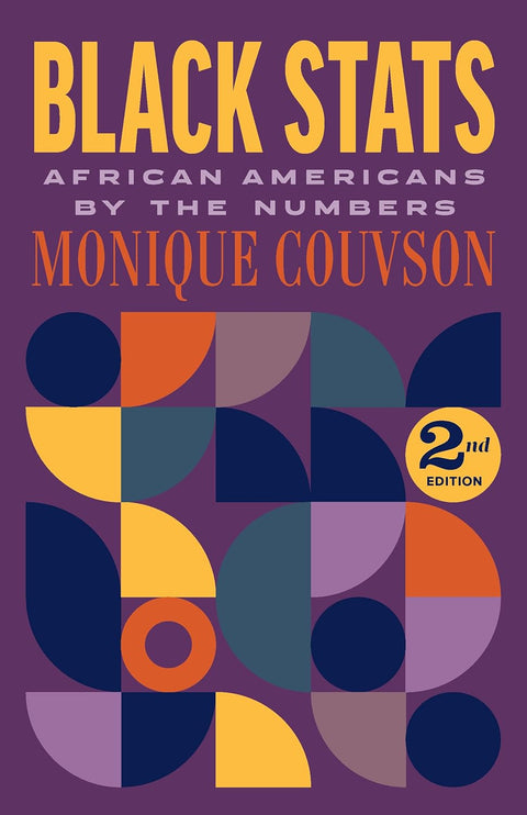 *PRE-ORDER (6/9/26 RELEASE)* Black STATS: African Americans By The Numbers, Second Edition by Monique Couvson