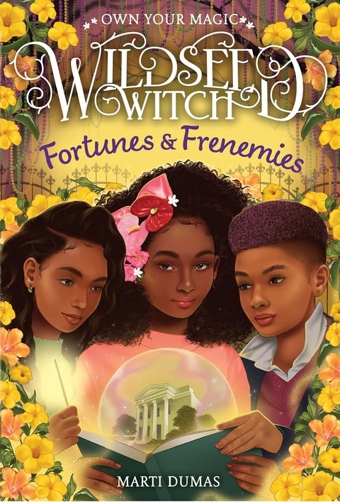 Fortunes & Frenemies ( Book 3 of 3: Wildseed Witch) by Marti Dumas