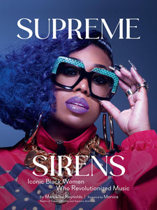 Supreme Sirens: Iconic Black Women Who Revolutionized Music by Marcellas Reynolds