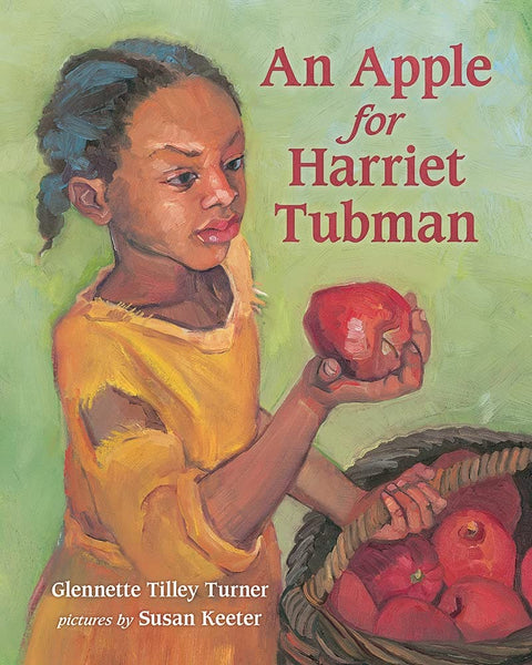 An Apple for Harriet Tubman by Glennette Tilley Turner