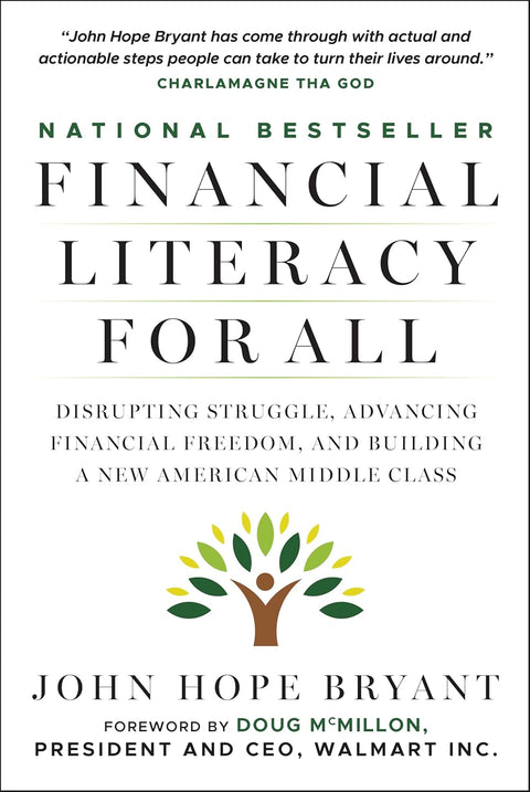 Financial Literacy for All: Disrupting Struggle, Advancing Financial Freedom, and Building a New American Middle Class by John Hope Bryant